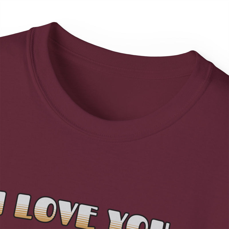 I Love You More Than Coffee - Romantic Unisex Ultra Cotton Tee