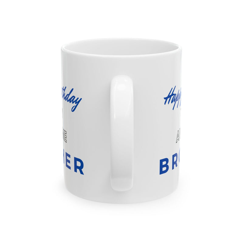 Happy Birthday To My Awesome Brother Coffee Mug