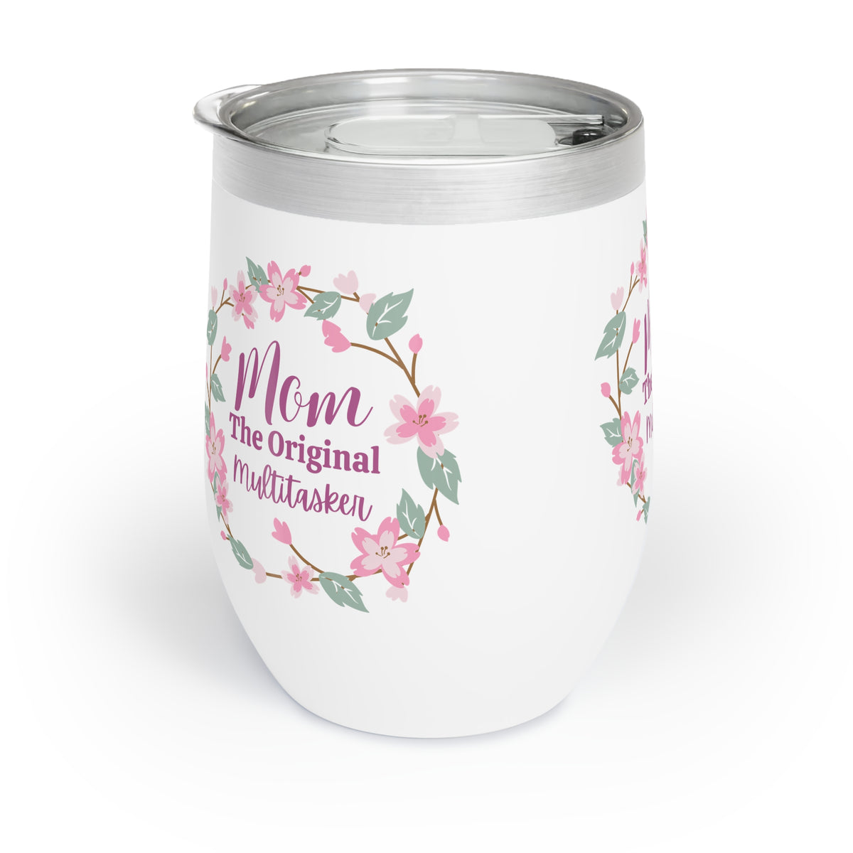 Mom The Original Multitasker Chill Wine Tumbler
