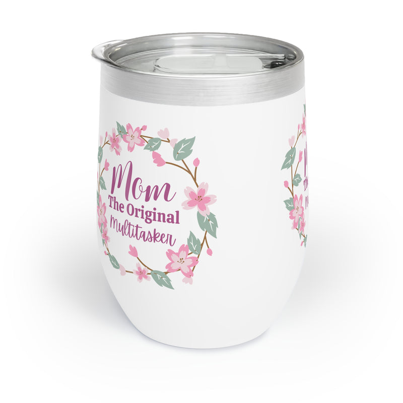 Mom The Original Multitasker Chill Wine Tumbler