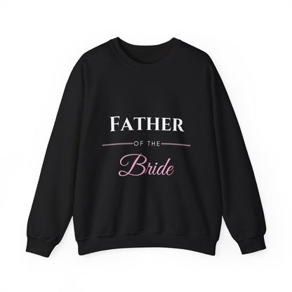 Father of the Bride Crewneck Sweatshirt - Wedding Party Gift for Dad