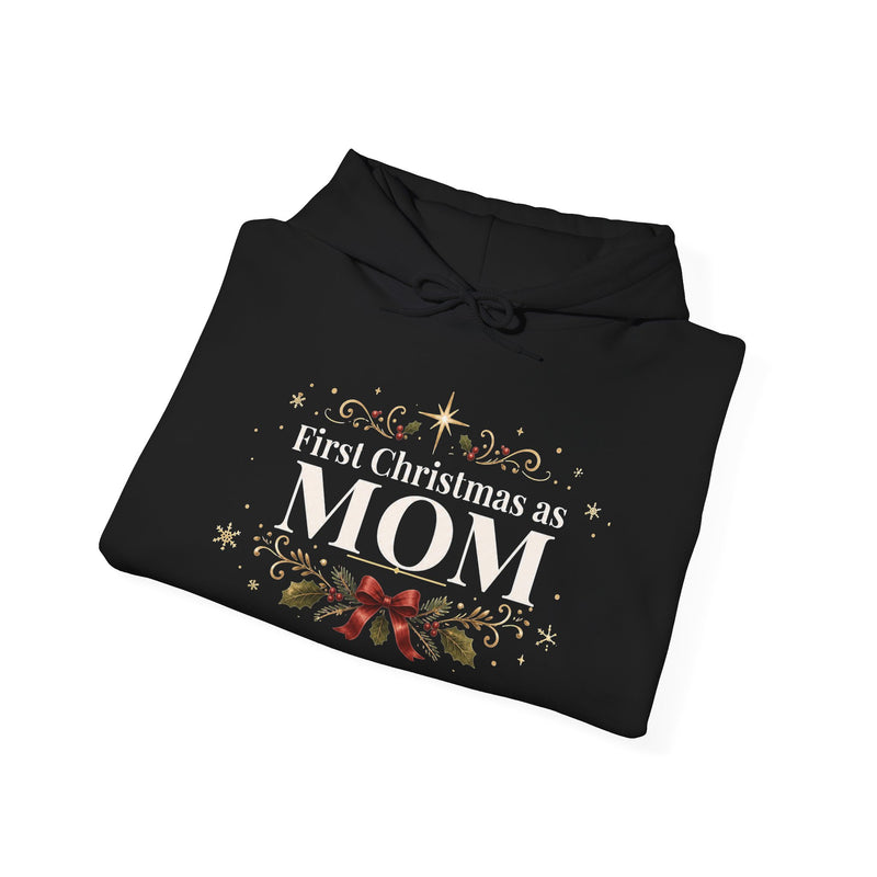 First Christmas as Mom Hoodie – New Mom Holiday Sweatshirt