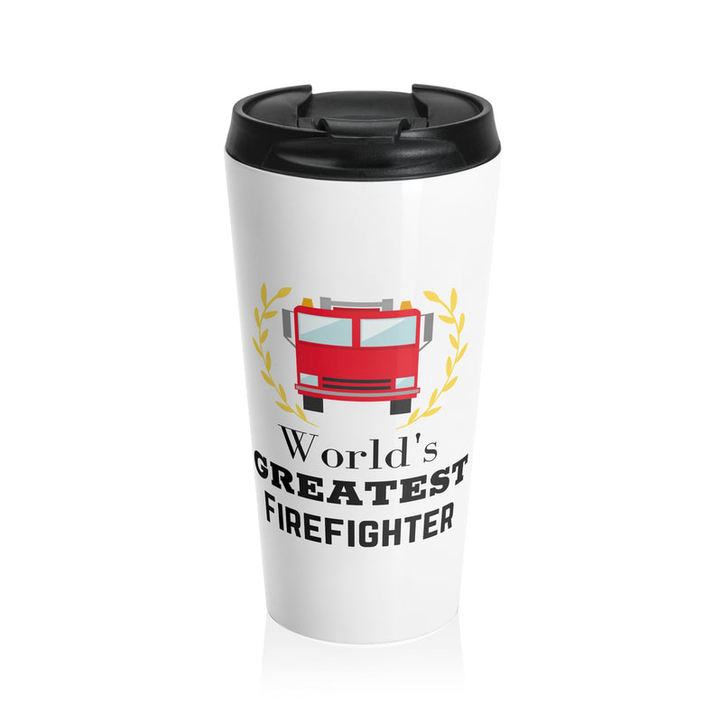 World's Greatest Firefighter Stainless Steel Travel Mug 15oz - Firefighter Gift