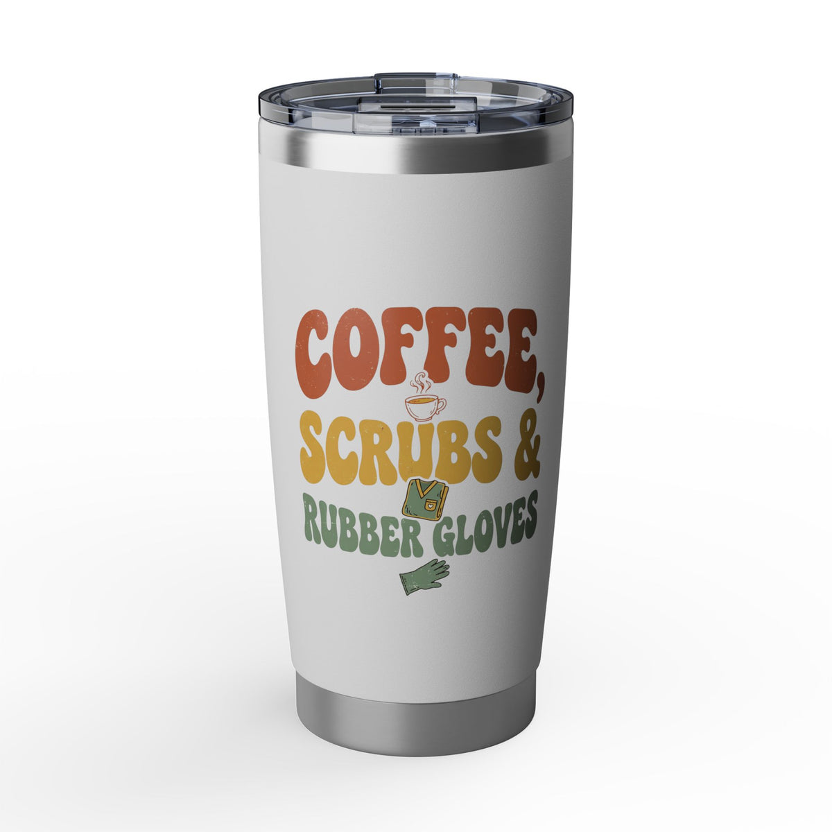 Coffee Scrubs and Rubber Gloves Tumbler — Funny Nurse Coffee 20oz Tumbler