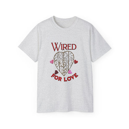 Wired for Love -  Unisex Ultra Cotton T-Shirt