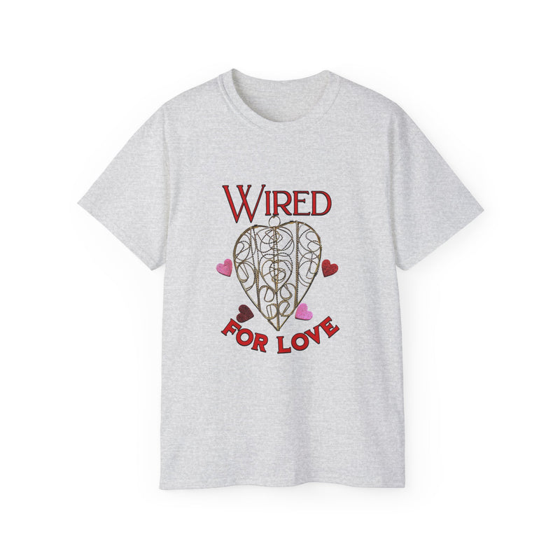 Wired for Love -  Unisex Ultra Cotton T-Shirt
