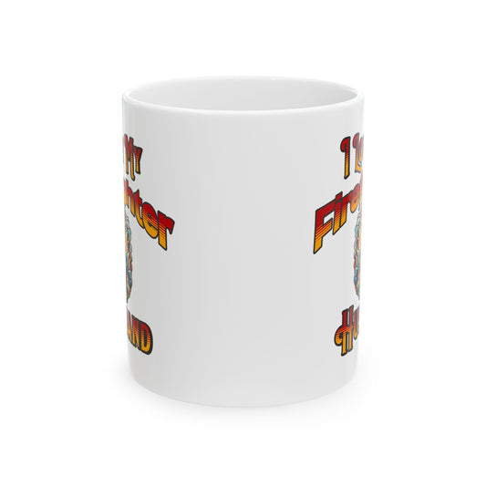 I Love My Firefighter Husband Coffee Mug 11oz | Firefighter Wife Gift
