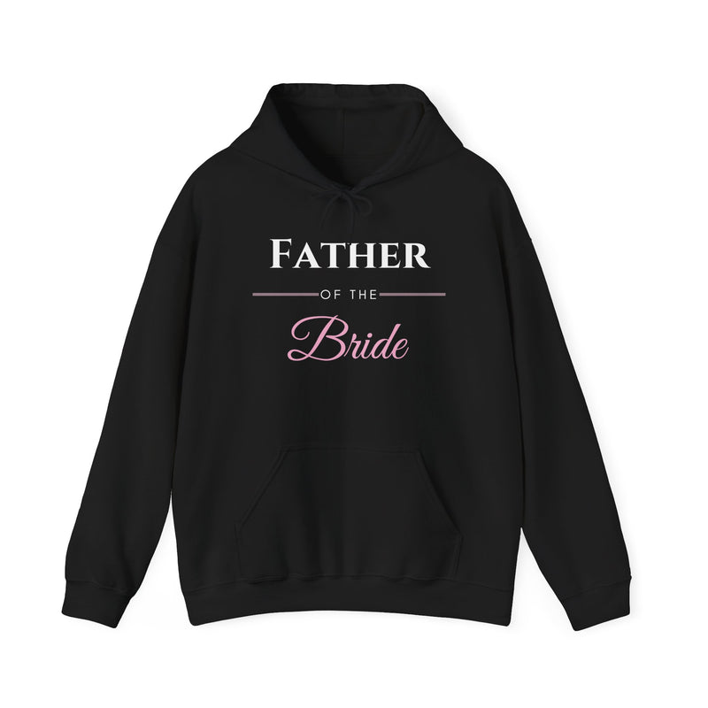 Father of the Bride Hoodie - Wedding Party Gift for Dad