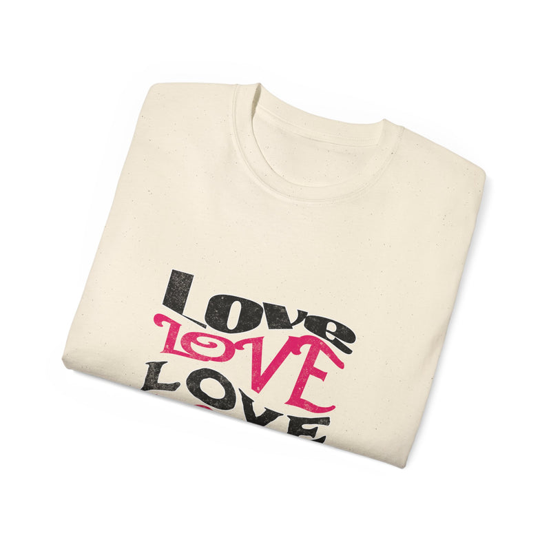 Love Typography T-Shirt - Romantic Unisex Ultra Cotton Tee