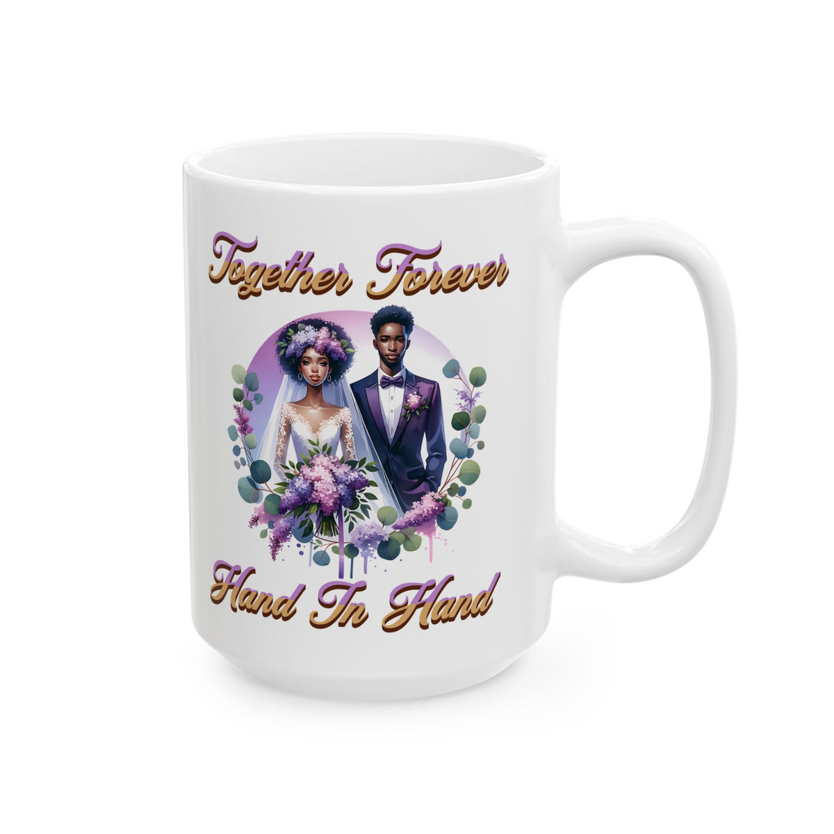 Together Forever Hand in Hand - Romantic Wedding Coffee Mug
