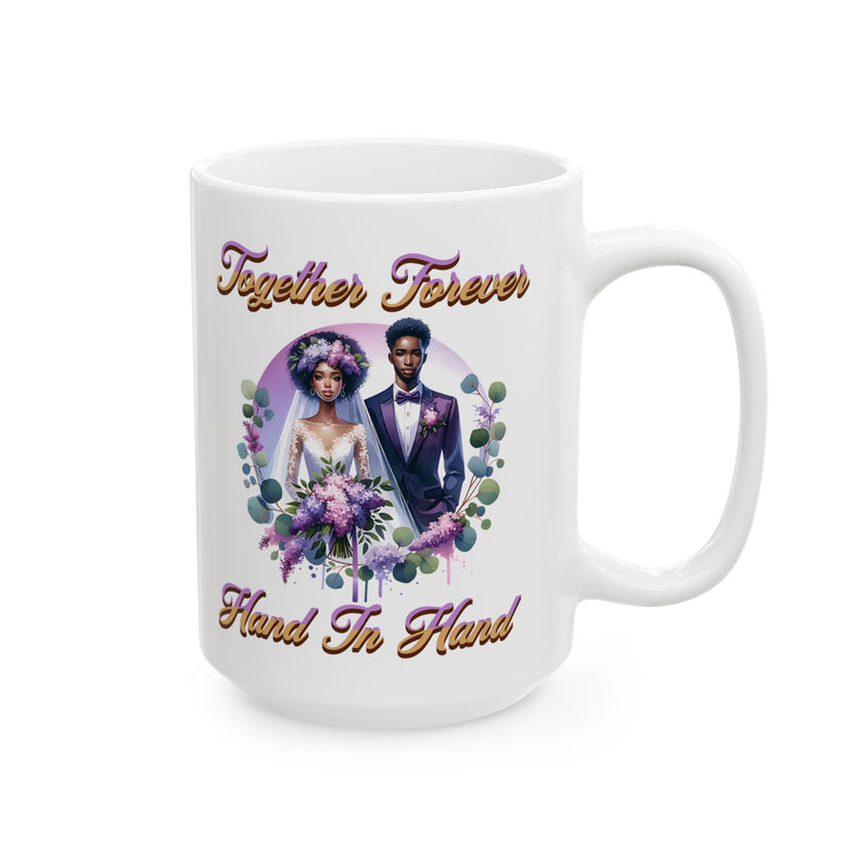 Together Forever Hand in Hand - Romantic Wedding Coffee Mug
