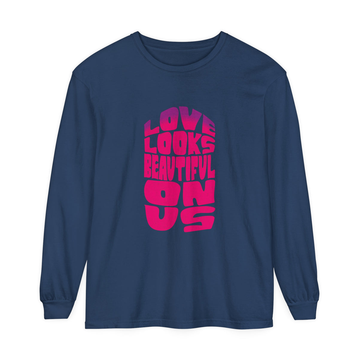 Love Looks Beautiful on Us - Romantic Long Sleeve T-Shirt