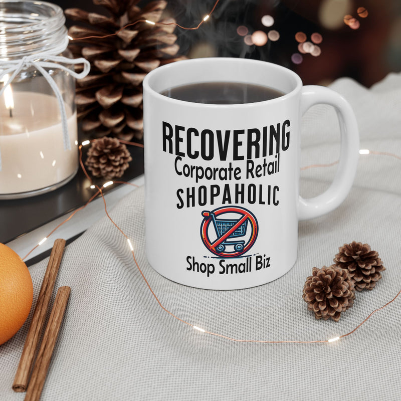 Recovering Corporate Retail Shopaholic Coffee Mug