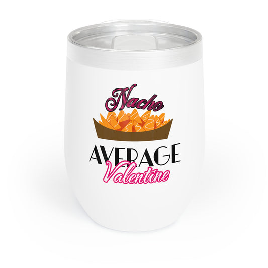 Nacho Average Valentine Tumbler - Valentine's Day Gift