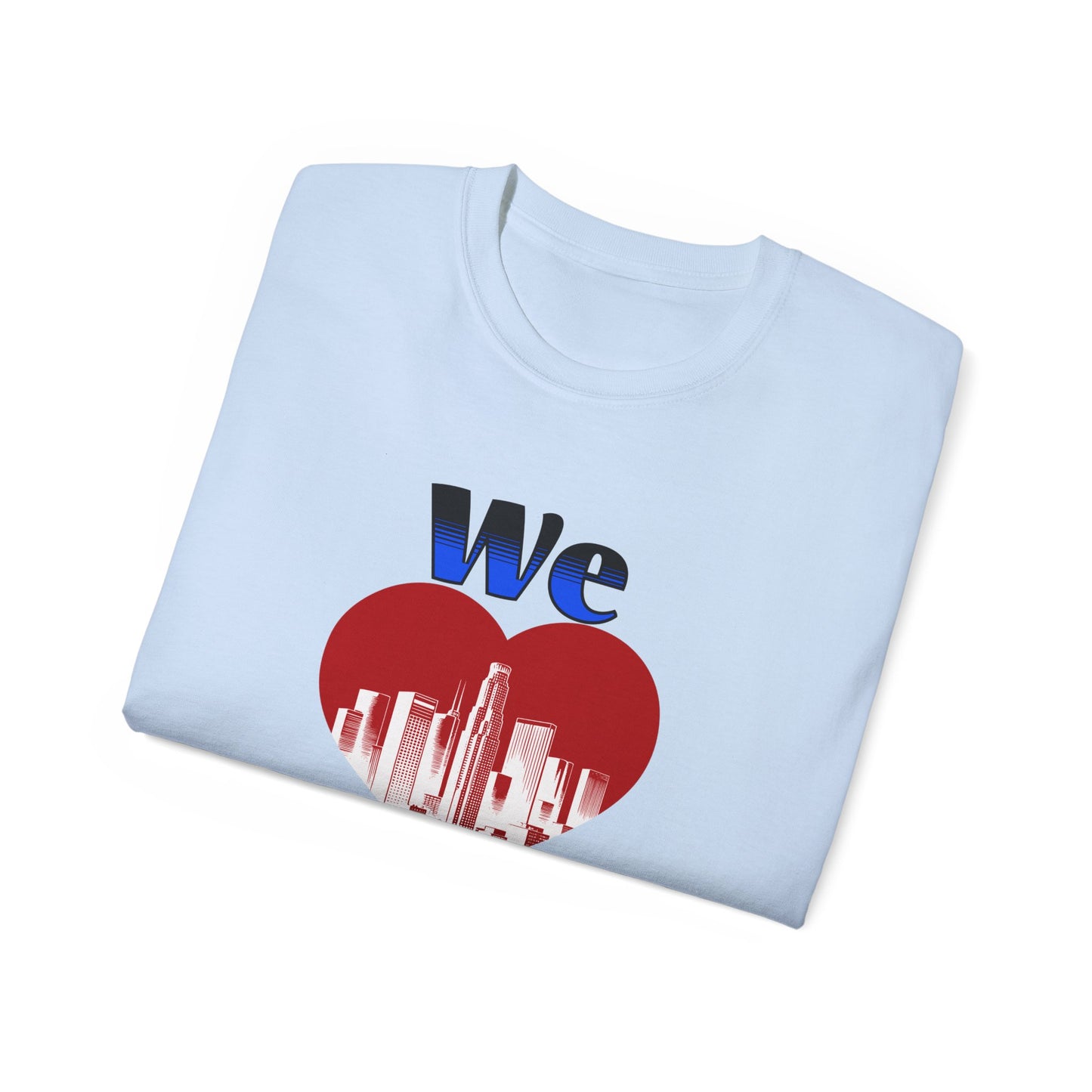 We Love LA -  Unisex Ultra Cotton T-Shirt