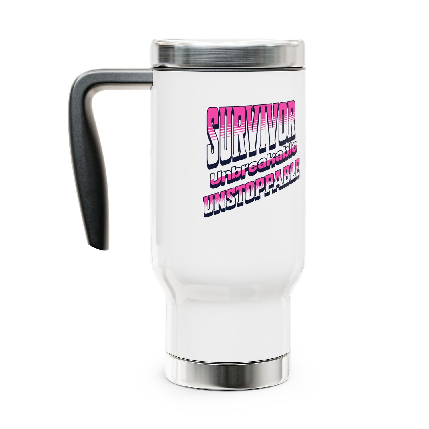 Survivor; Unbreakable, Unstoppable - Breast Cancer Survivor Stainless Steel Travel Mug with Handle, 14oz