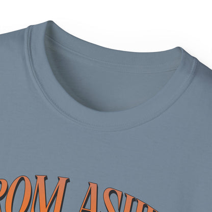 From Ashes We Rise - Unisex Ultra Cotton Tee