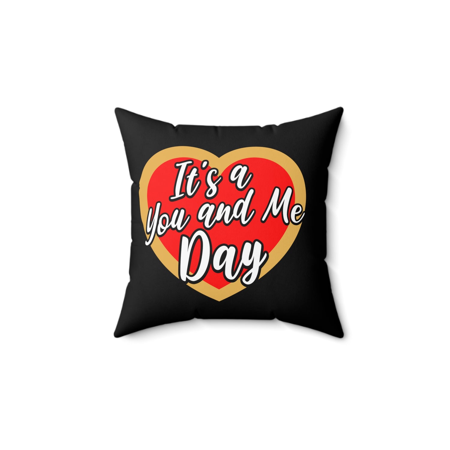 It's a You and Me Day (Black) Spun Polyester Square Pillow