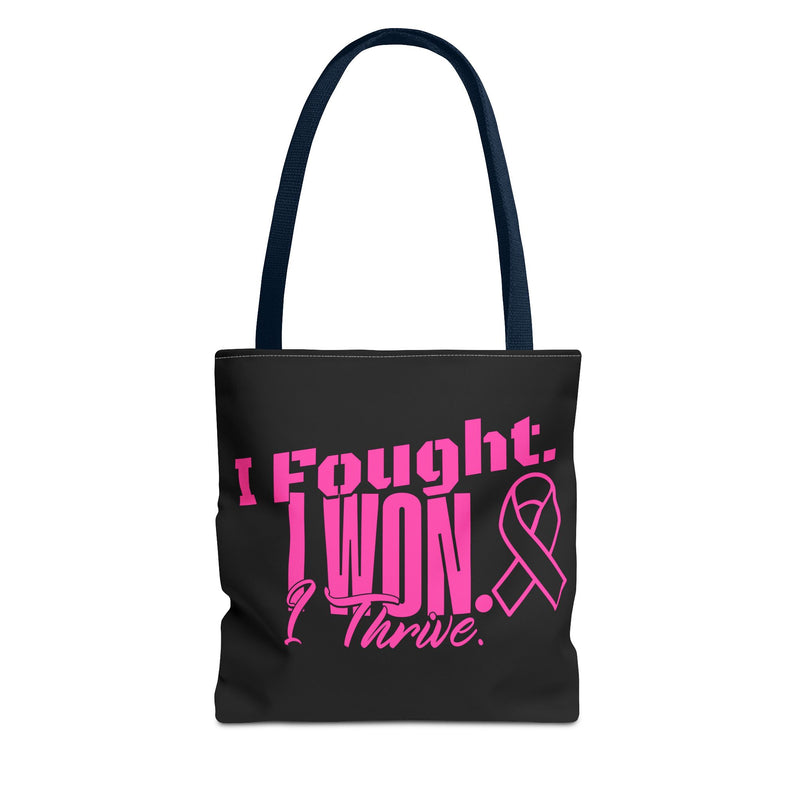 I Fought, I Won, I Thrive -  Breast Cancer Survivor Tote Bag