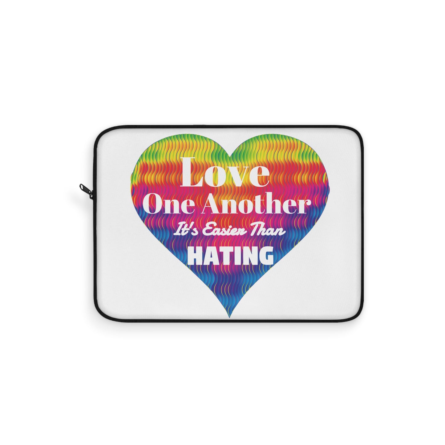 "Love Each Other..." Laptop Sleeve