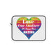 "Love Each Other..." Laptop Sleeve