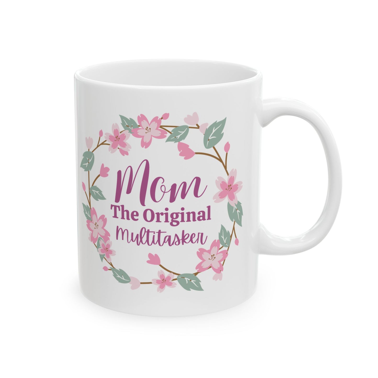 Mom, The Original Multitasker Ceramic Mug, (11oz, 15oz) - Great gift for Mom, Christmas or Mother's Day