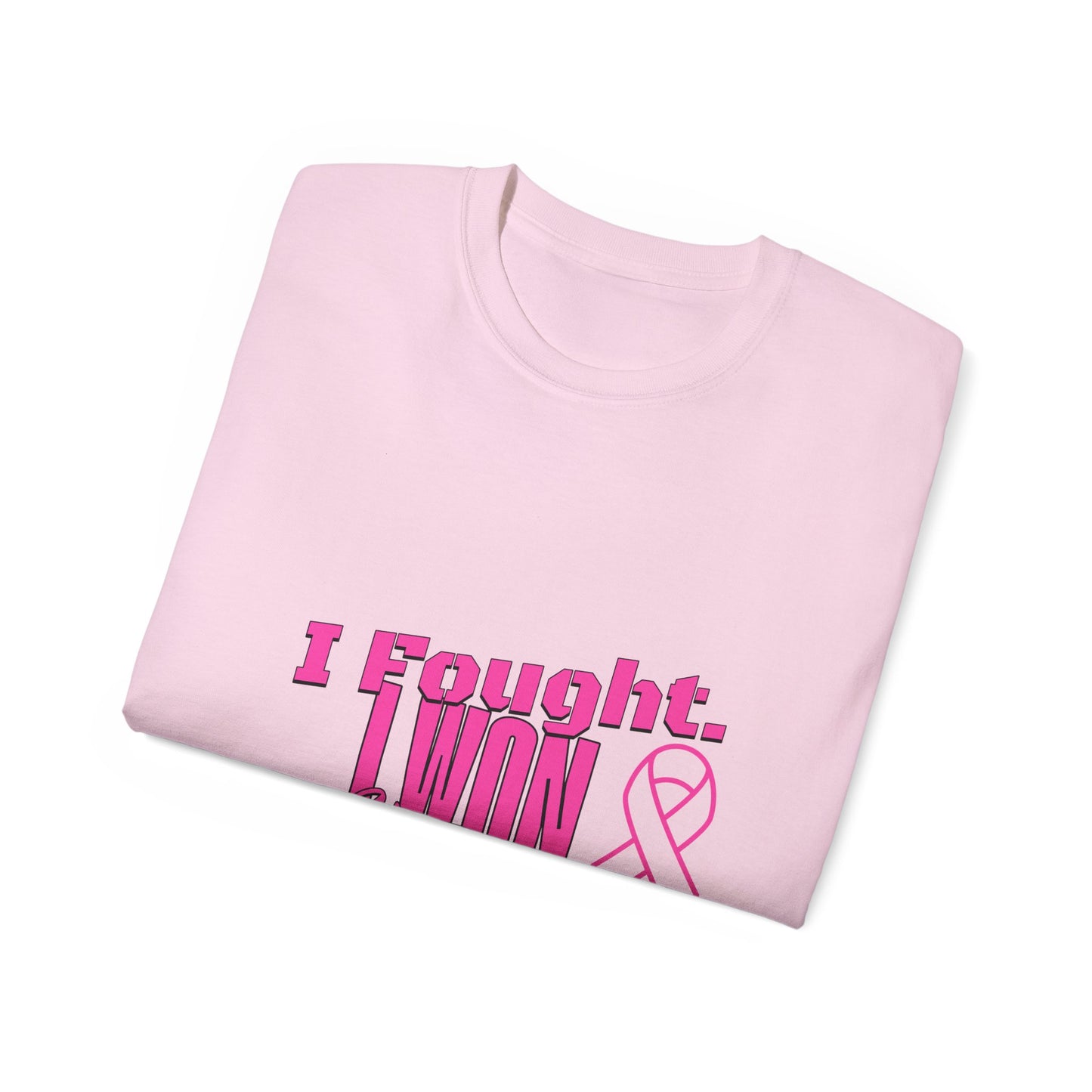 I Fought. I won. I Thrive. -  Breast Cancer Survivor Ultra Cotton T-Shirt