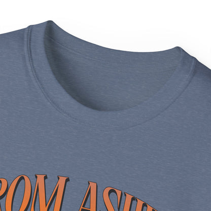 From Ashes We Rise - Unisex Ultra Cotton Tee