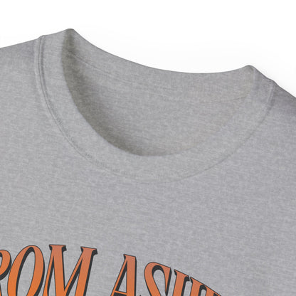 From Ashes We Rise - Unisex Ultra Cotton Tee