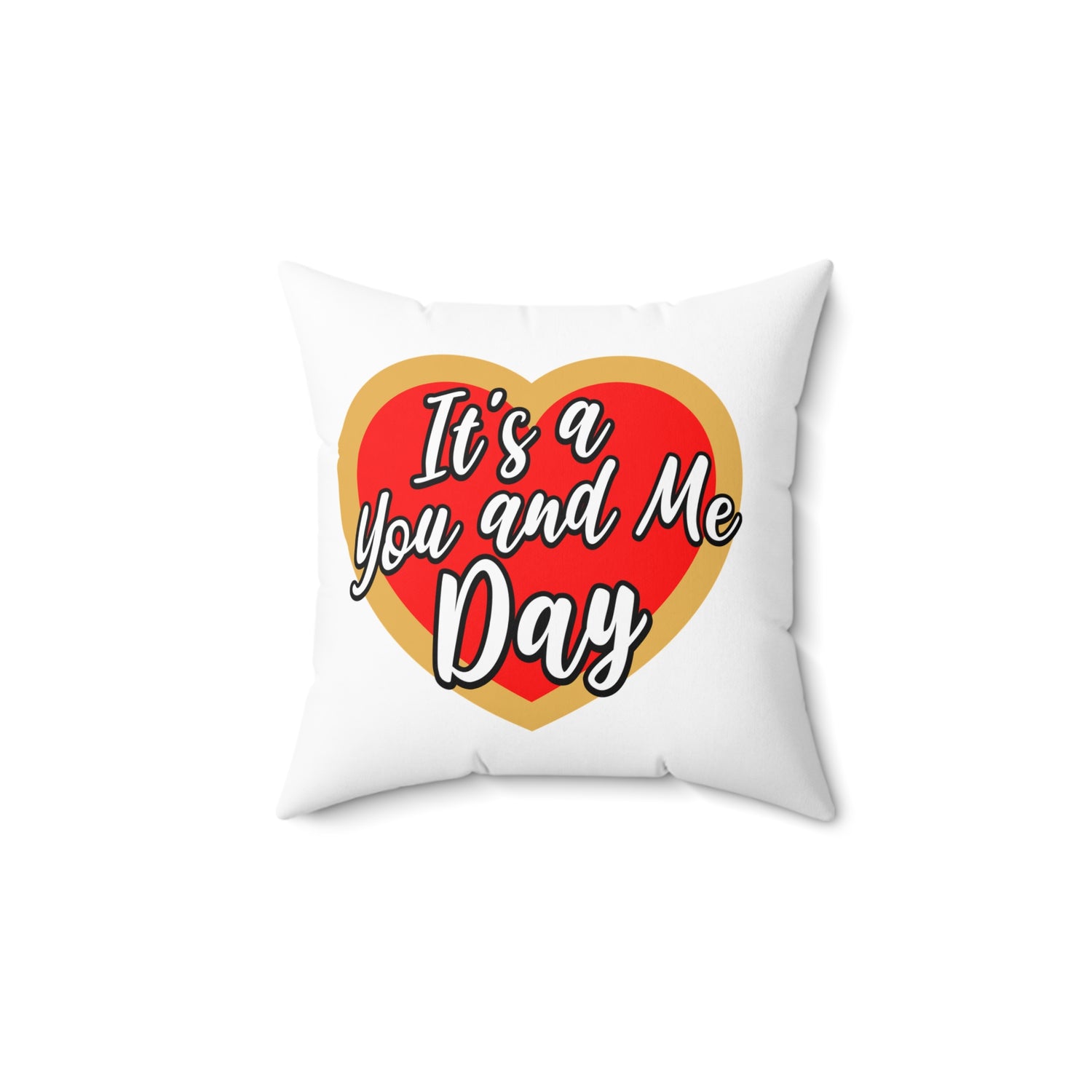 It's a You and Me Day (White) Spun Polyester Square Pillow