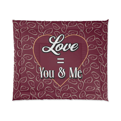 Love = You and Me Comforter