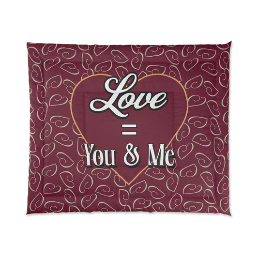 Love = You and Me Comforter