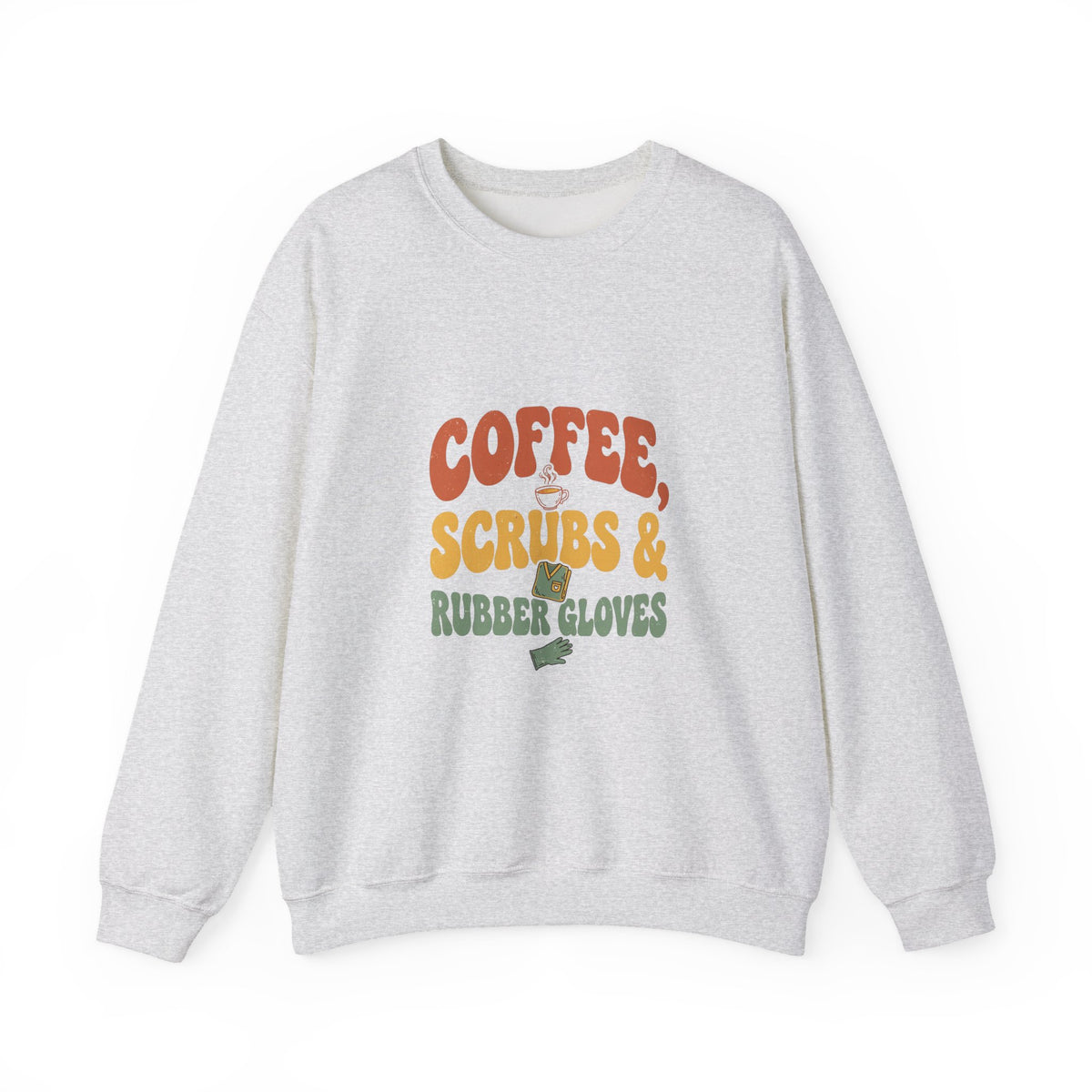 Coffee Scrubs and Rubber Gloves Sweatshirt — Funny Nurse Coffee Crewneck