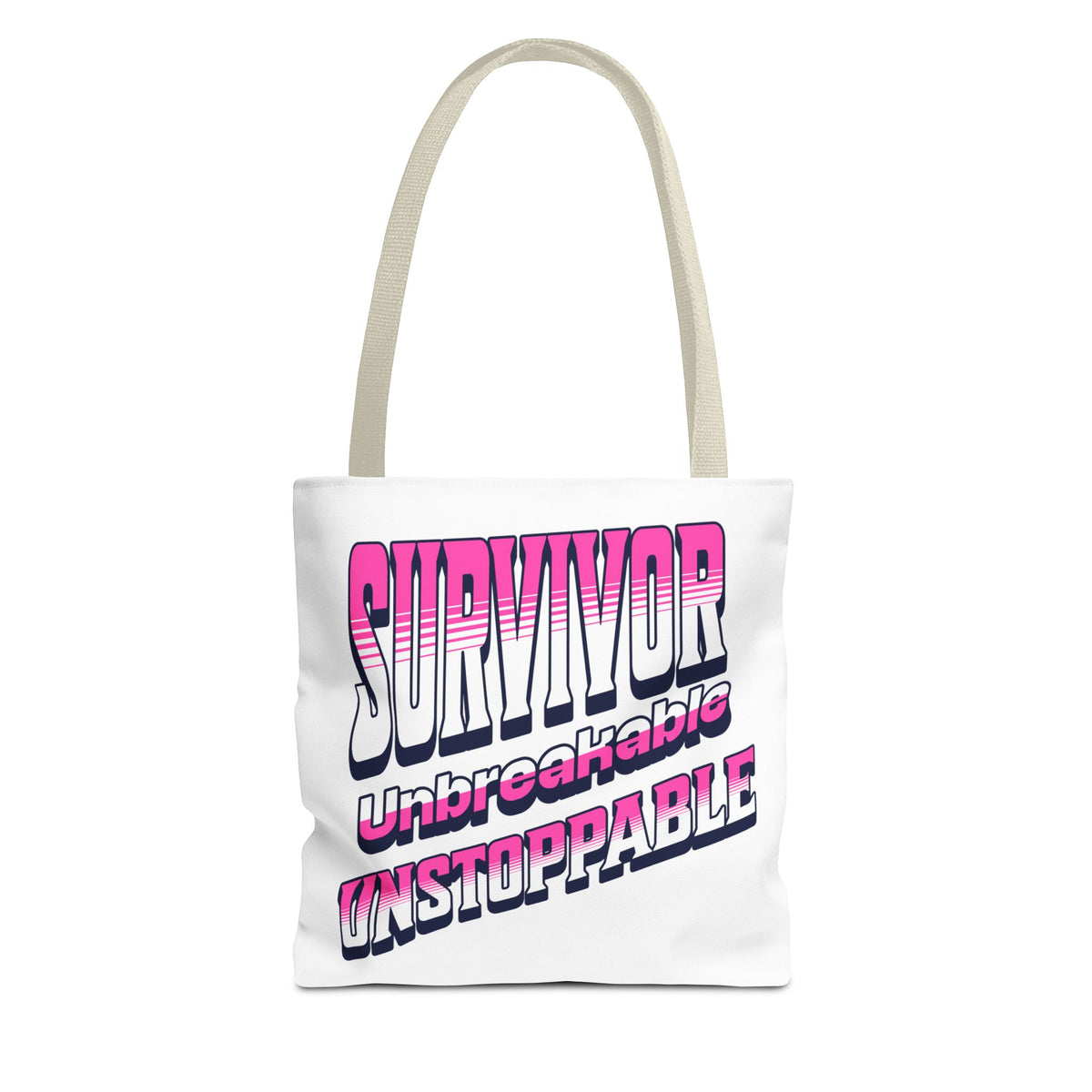 Survivor; Unbreakable, Unstoppable - Breast Cancer Survivor Tote Bag