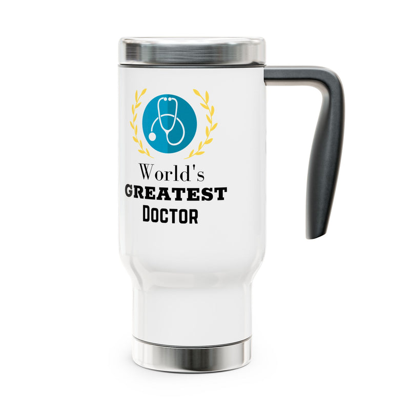 World's Greatest Doctor Travel Mug with Handle 14oz - Doctor Gift