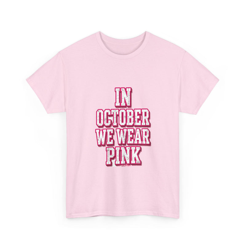 Breast Cancer Awareness Tee — "In October We Wear Pink" Pink T-Shirt