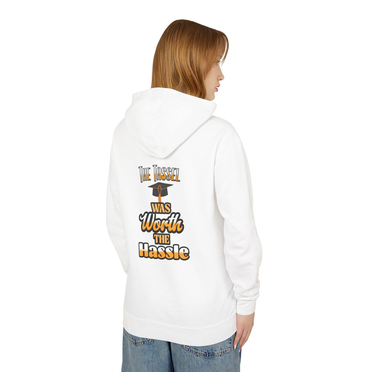 The Tassel Was Worth The Hassle Unisex Lightweight Hooded Sweatshirt