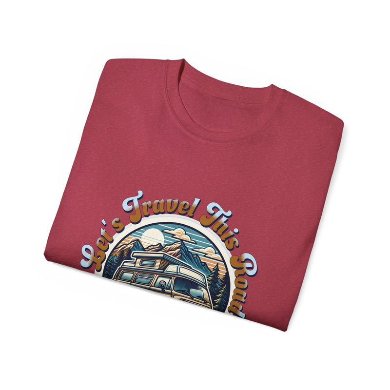 Let's Travel This Road Together T-Shirt - Romantic Unisex Ultra Cotton Tee