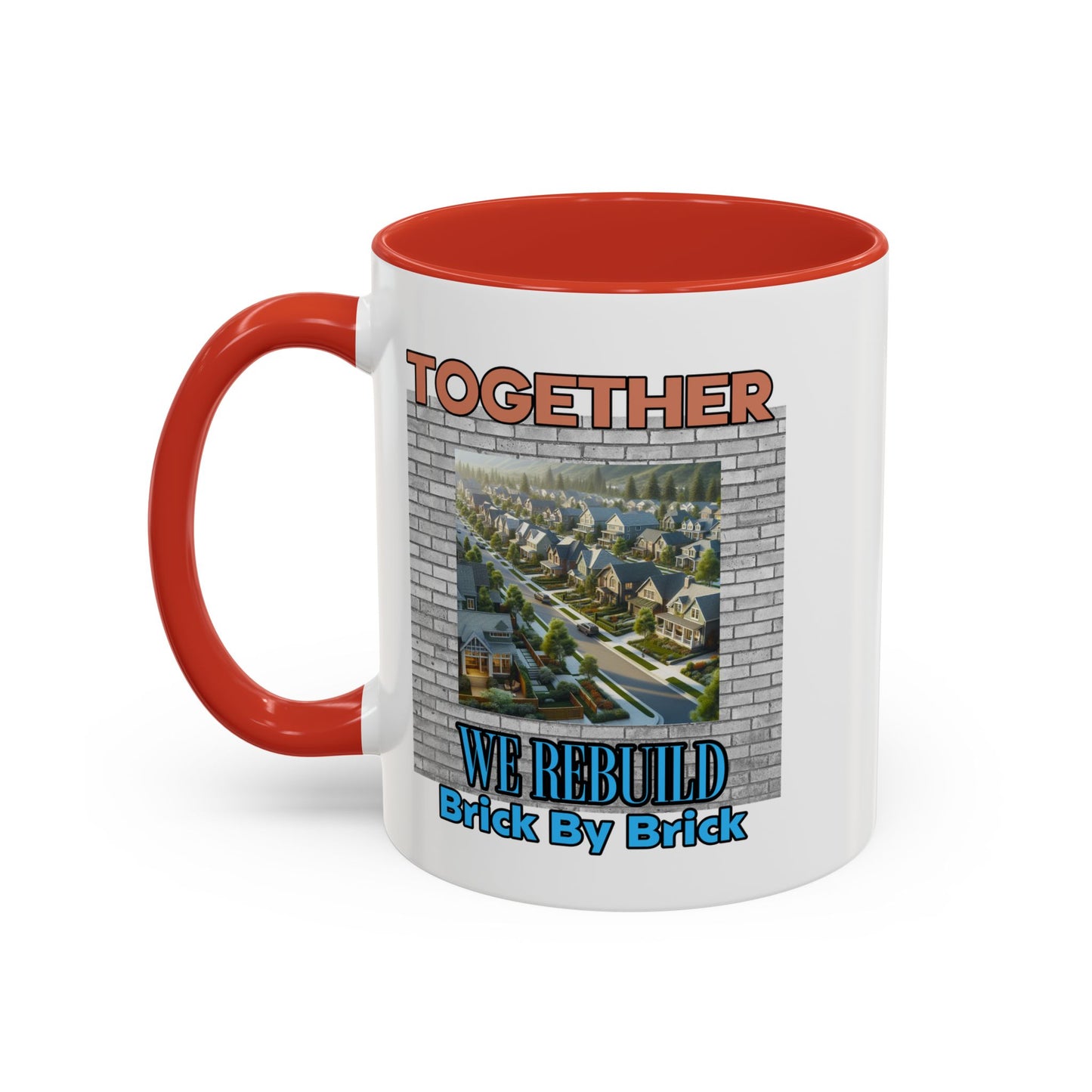 Together We Rebuild -  Coffee Mug (11, 15oz)