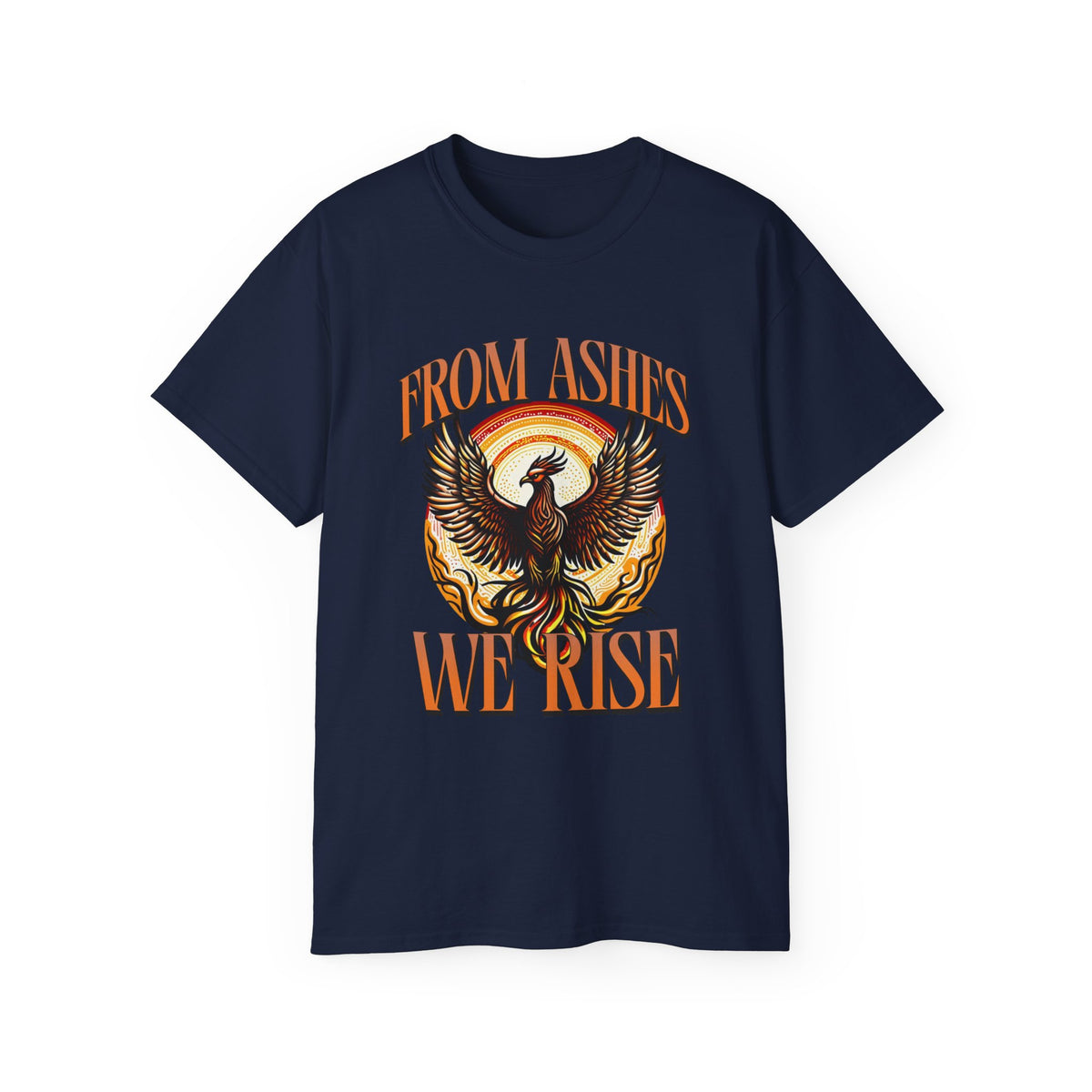From Ashes We Rise - Unisex Ultra Cotton Tee