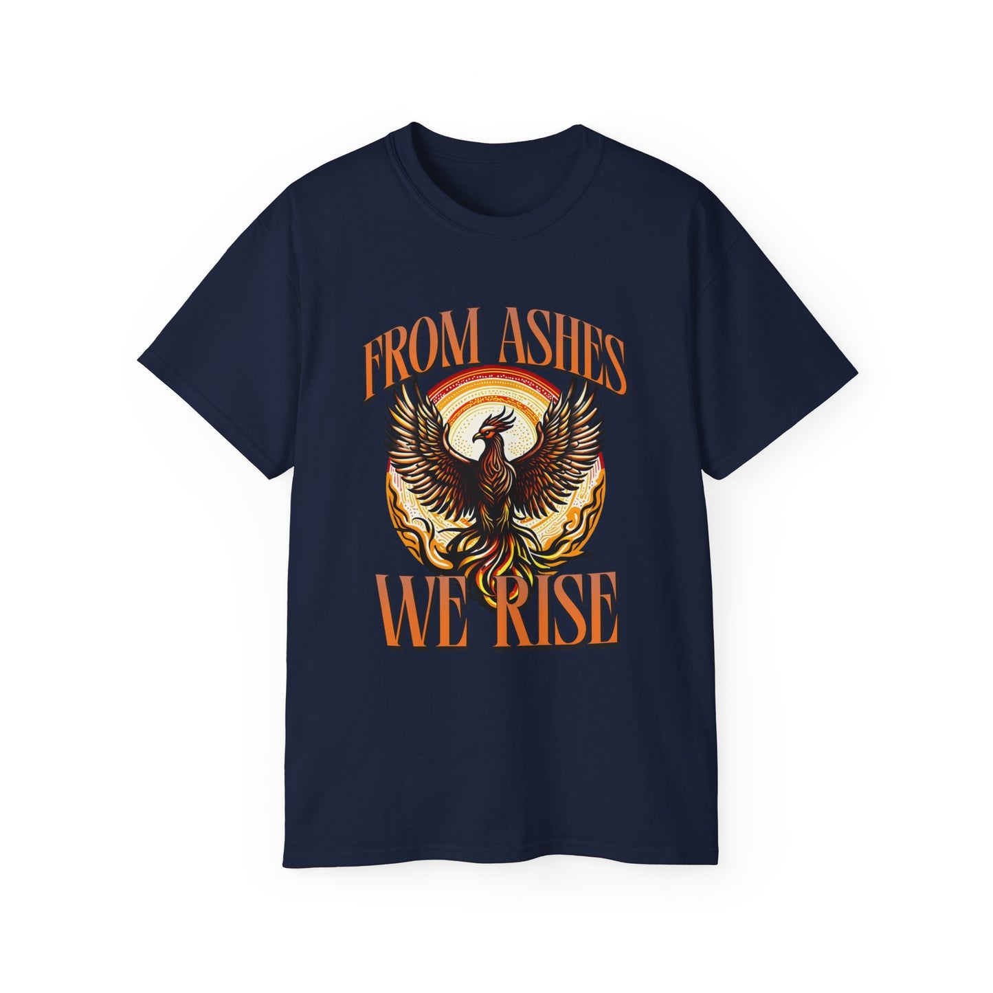 From Ashes We Rise - Unisex Ultra Cotton Tee
