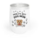 World's Best Dog Mom Chill Wine Tumbler