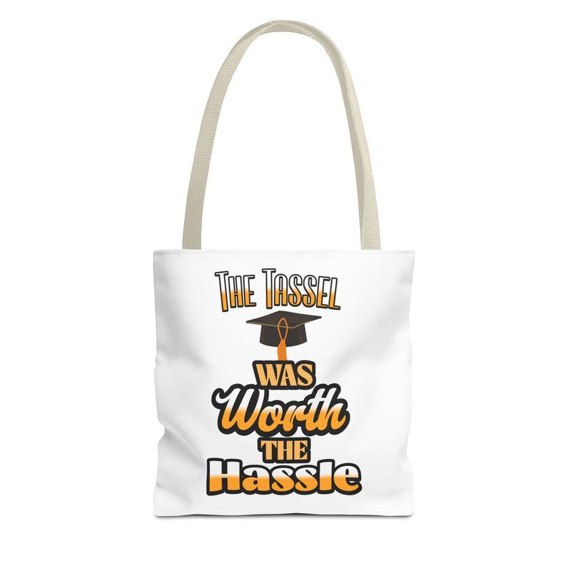 The Tassel was Worth The Hassle - Graduation Tote Bag
