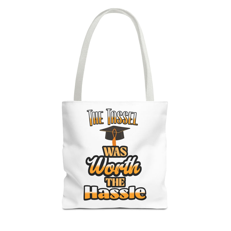 The Tassel was Worth The Hassle - Graduation Tote Bag
