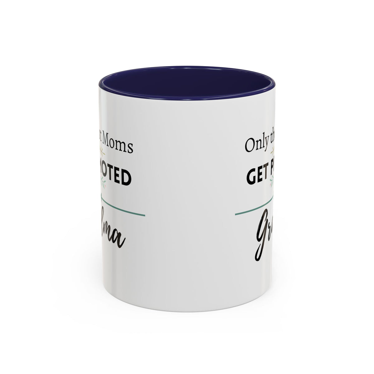 Only the Best Moms Get Promoted to Grandma Accent Coffee Mug - Grandma Gift