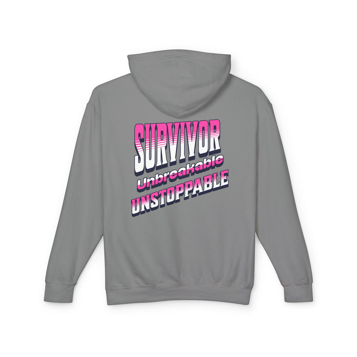 Survivor, Unbreakable, Unstoppable - Breast Cancer Survivor Lightweight Hooded Sweatshirt