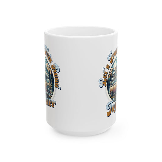 Let's Travel this Road Together Romantic Coffee Mug