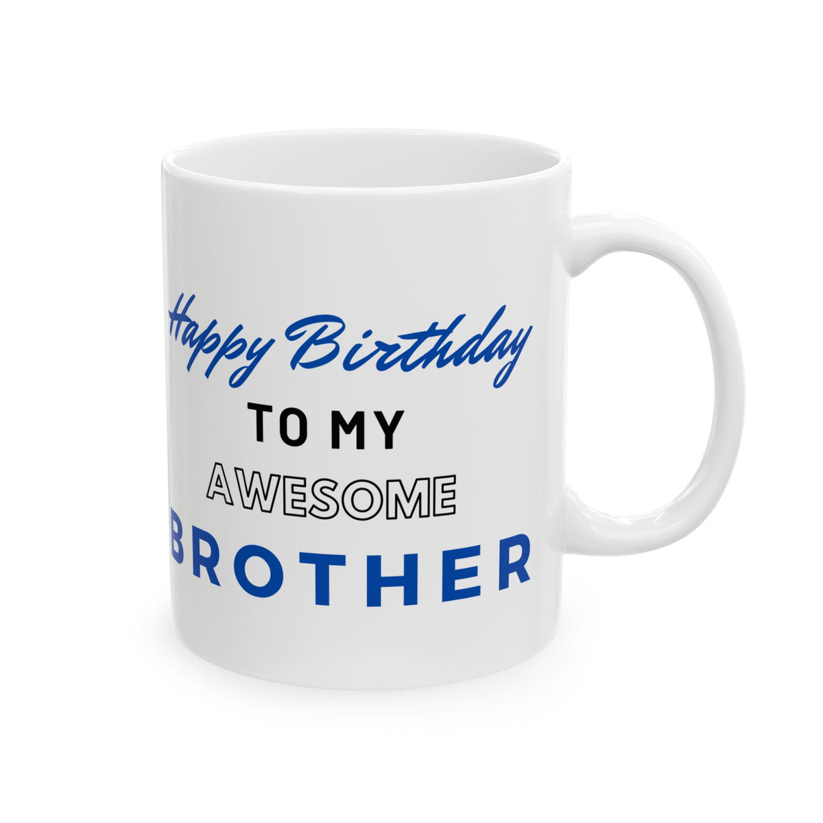 Happy Birthday To My Awesome Brother Coffee Mug