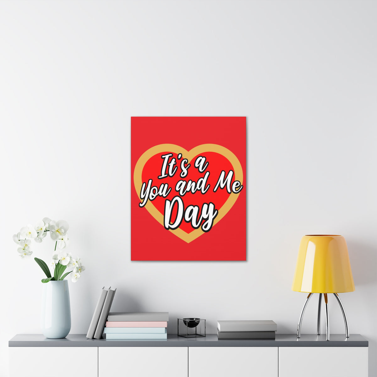 It's a You and Me Day (Red) -  Art Canvas Stretched, 0.75"