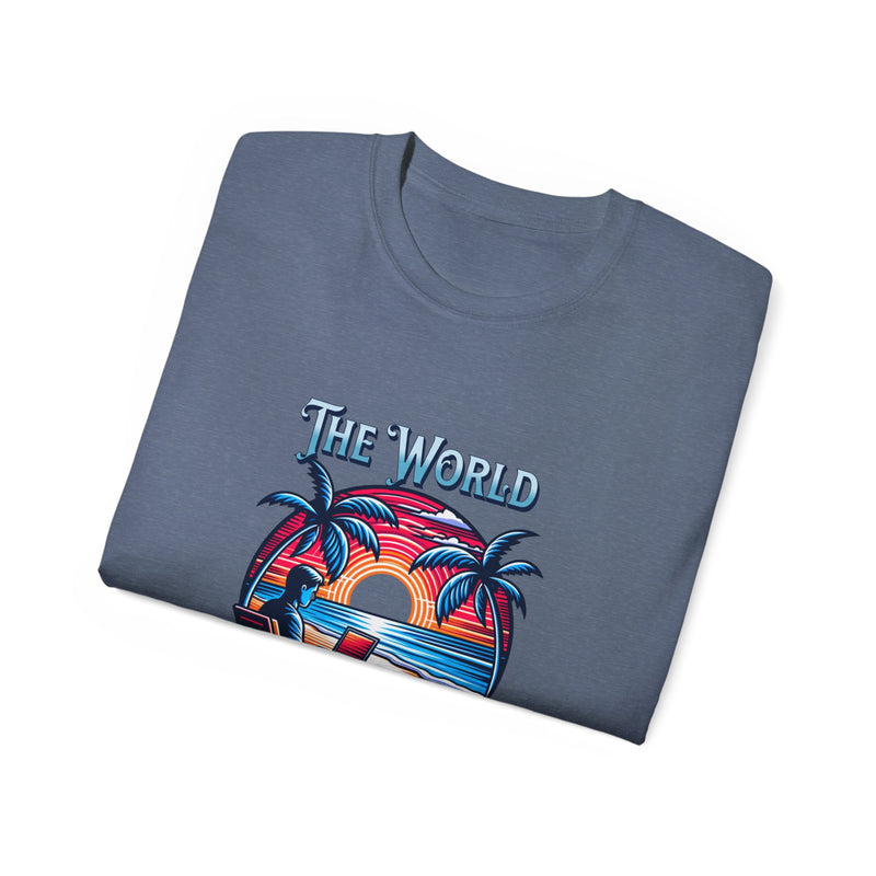 The World is My Office -  Unisex Ultra Cotton T-Shirt